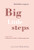 Big Little Steps: A Woman's Guide to Embracing Islam By Mathilde Loujayne - Paperback