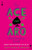 The Ace and Aro Relationship Guide: Making It Work in Friendship, Love, and Sex By Cody Daigle-Orians - Paperback