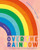 Over the Rainbow: The Science, Magic and Meaning of Rainbows By Rachael Davis - Hardcover
