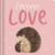 Forever Love: Padded Board Book By Igloobooks - Board Books