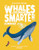 Are Whales and Dolphins Smarter Than Humans?: Discover the Science Behind Cetology By Eliza Jeffery - Hardcover