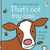That's Not My Cow. By Fiona Watt - Board Books