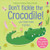 Don't Tickle the Crocodile! By Sam Taplin - Board Books