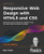 Responsive Web Design with HTML5 and CSS - Fourth Edition: Build future-proof responsive websites using the latest HTML5 and CSS techniques By Ben Frain - Paperback