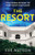 The Resort: A completely addictive and gripping psychological thriller with a heart-stopping twist By Sue Watson - Paperback