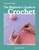 The Beginner's Guide to Crochet: Easy Techniques and 8 Fun Projects By Claire Montgomerie - Paperback
