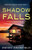 Shadow Falls: An absolutely gripping mystery thriller By Wendy Dranfield - Paperback