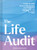The Life Audit: A Step-By-Step Guide to Discovering Your Goals and Building the Life You Want By Ximena Vengoechea - Hardcover