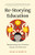 Re-Storying Education: Decolonizing Your Practice Using a Critical Lens By Carolyn Roberts - Paperback