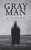 Gray Man: A Story By Marc Van Bulck - Paperback