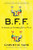 Bff: A Memoir of Friendship Lost and Found By Christie Tate - Paperback