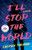 I'll Stop the World By Lauren Thoman - Paperback