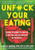 Unfuck Your Eating: Using Science to Build a Better Relationship with Food, Health, and Body Image By Faith G. Harper - Paperback