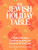The Jewish Holiday Table: A World of Recipes, Traditions & Stories to Celebrate All Year Long By Naama Shefi - Hardcover