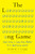 The Long Game: How to Be a Long-Term Thinker in a Short-Term World By Dorie Clark - Hardcover