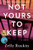 Not Yours to Keep By Zelly Ruskin - Paperback