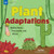 Plant Adaptations: Shallow Roots, Thick Stalks, and Poison By Andi Diehn - Hardcover