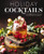 Holiday Cocktails: Over 100 Simple Cocktails to Celebrate the Season (Effortless Holiday Drinks for Intimate Gatherings and Big Crowds) By Editors of Cider Mill Press - Hardcover
