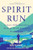 Spirit Run: A 6,000-Mile Marathon Through North America's Stolen Land By No lvarez - Paperback