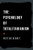The Psychology of Totalitarianism By Mattias Desmet - Hardcover