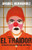 El Traidor. El Diario Secreto del Hijo del Mayo / The Traitor. the Secret Diary of Mayo's Son By Anabel Hernndez - Paperback