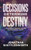 Decisions Determine Destiny: Developing a Million Dollar Decision Making System By Jonathan Shuttlesworth - Paperback