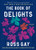 The Book of Delights By Ross Gay - Paperback