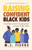 Raising Confident Black Kids: A Comprehensive Guide for Empowering Parents and Teachers of Black Children (Teaching Resource, Gift for Parents, Adoles By M. J. Fievre - Paperback