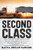 Second Class: How the Elites Betrayed America's Working Men and Women By Batya Ungar-Sargon - Paperback