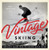 Vintage Skiing: Nostalgic Images from the Golden Age of Skiing By Ray Atkeson - Hardcover