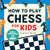 How to Play Chess for Kids: Simple Strategies to Win By Jessica E. Martin - Paperback