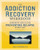 The Addiction Recovery Workbook: Powerful Skills for Preventing Relapse Every Day By Paula A. Freedman - Paperback