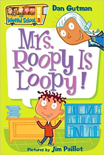 Mrs. Roopy Is Loopy! By Dan Gutman - Paperback