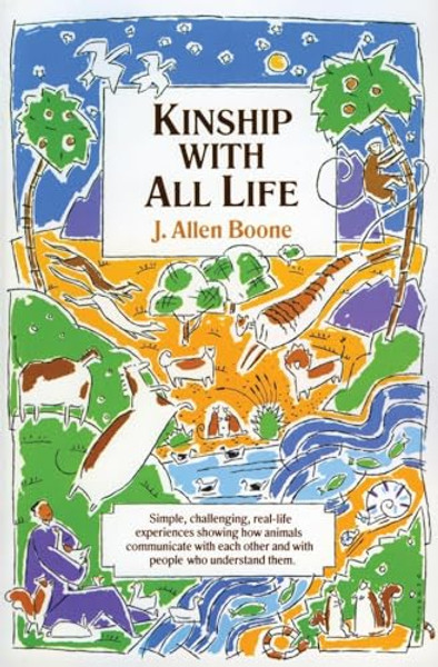 Kinship with All Life By J. Allen Boone - Paperback