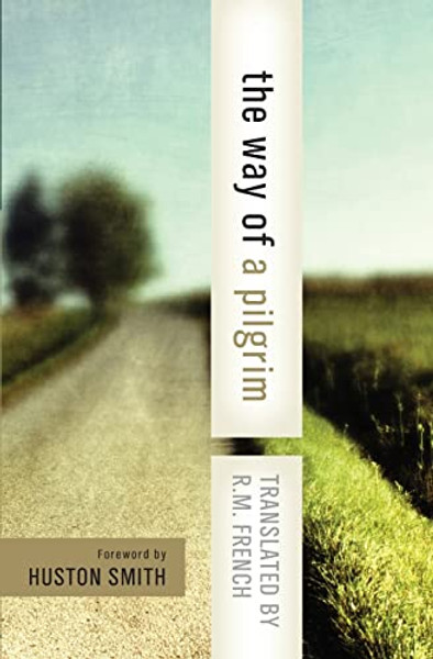 The Way of a Pilgrim: And the Pilgrim Continues His Way By Reginald M. French - Paperback
