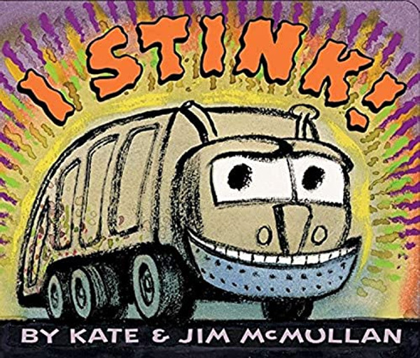 I Stink! Board Book By Kate McMullan - Board Books