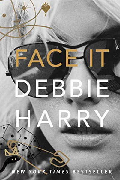 Face It: A Memoir By Debbie Harry - Hardcover