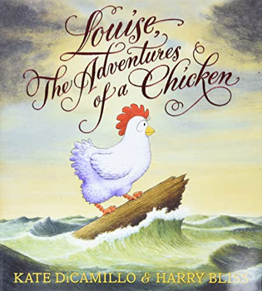 Louise, the Adventures of a Chicken By Kate DiCamillo - Hardcover Louise, the Adventures of a Chicken By Kate DiCamillo - Hardcover