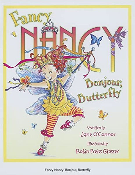 Fancy Nancy: Bonjour, Butterfly By Jane O'Connor - Hardcover