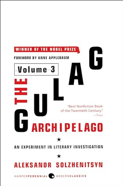 The Gulag Archipelago [Volume 3]: An Experiment in Literary Investigation By Aleksandr I. Solzhenitsyn - Paperback
