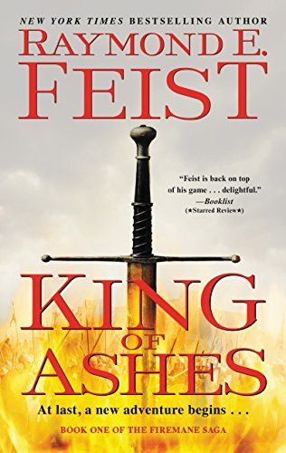 King of Ashes: Book One of the Firemane Saga By Raymond E. Feist - Mass Market Paperbound