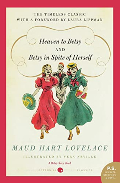 Heaven to Betsy and Betsy in Spite of Herself By Maud Hart Lovelace - Paperback