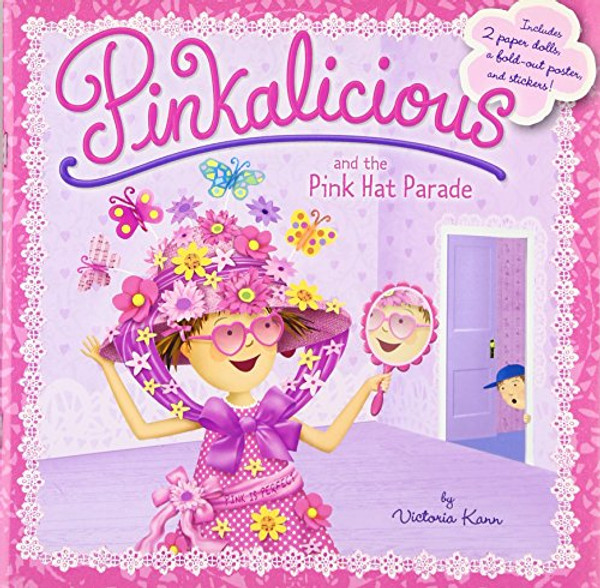 Pinkalicious and the Pink Hat Parade: An Easter and Springtime Book for Kids [With Poster and 2 Paper Dolls] By Victoria Kann - Paperback