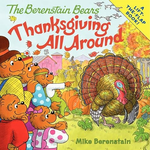 The Berenstain Bears: Thanksgiving All Around By Mike Berenstain - Paperback