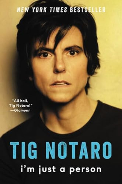 I'm Just a Person By Tig Notaro - Paperback
