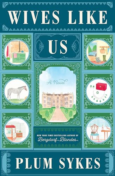 Wives Like Us By Plum Sykes - Hardcover
