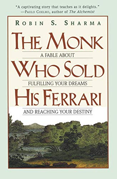 The Monk Who Sold His Ferrari: A Fable about Fulfilling Your Dreams & Reaching Your Destiny By Robin Sharma - Paperback The Monk Who Sold His Ferrari: A Fable about Fulfilling Your Dreams & Reaching Your Destiny By Robin Sharma - Paperback
