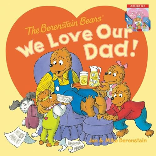 The Berenstain Bears: We Love Our Dad!/We Love Our Mom!: A Father's Day Gift Book from Kids By Jan Berenstain - Paperback