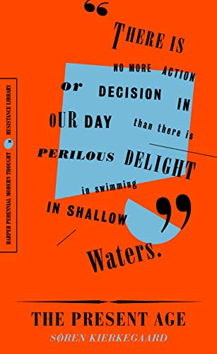 The Present Age: On the Death of Rebellion By Soren Kierkegaard - Paperback