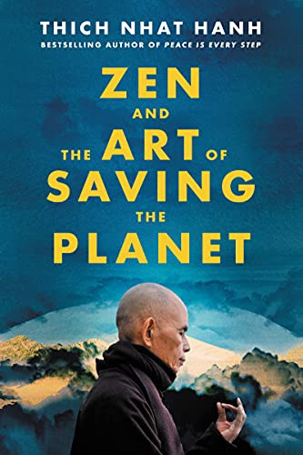 Zen and the Art of Saving the Planet By Thich Nhat Hanh - Hardcover